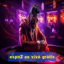 espn2 ao vivo gratis